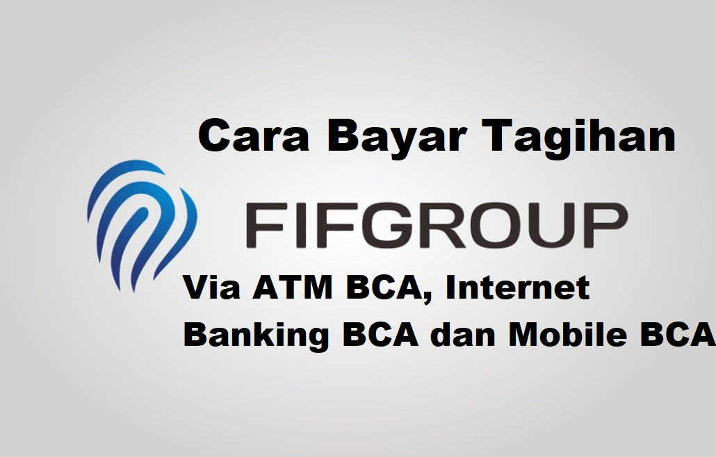 15 Cara Bayar FIF via ATM BCA Terbaru