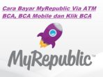 15 Cara Bayar MyRepublic Via ATM BCA Terbaru