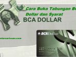 20 Cara Buka Tabungan BCA Dollar Terbaru