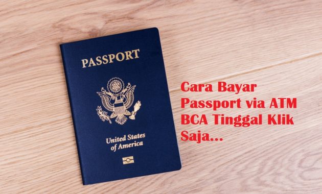 Cara Bayar Passport Via ATM BCA Tinggal Klik