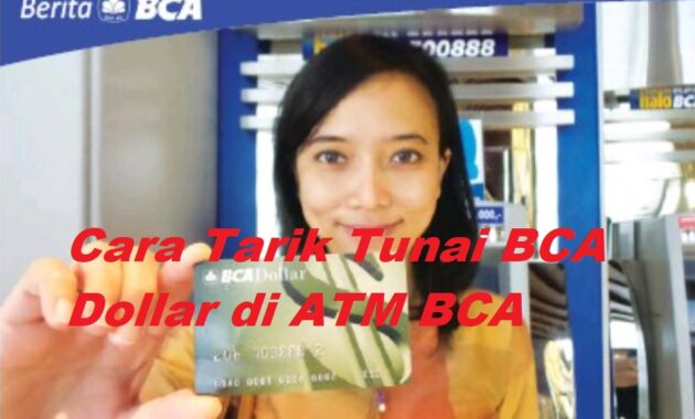 20 Cara Tarik Tunai BCA Dollar Via ATM Terbaru